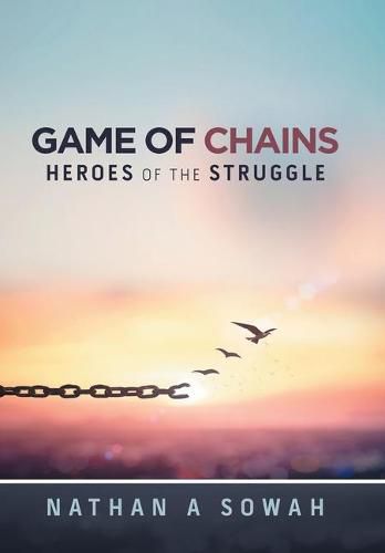 Cover image for Game of Chains: Heroes of the Struggle