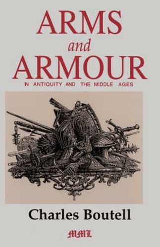Cover image for Arms And Armour In Antiquity And The Middle Ages