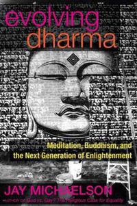 Cover image for Evolving Dharma: Meditation, Buddhism, and the Next Generation of Enlightenment