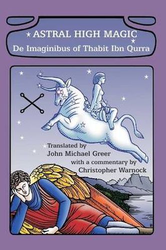 Astral High Magic: De Imaginibus of Thabit Ibn Qurra