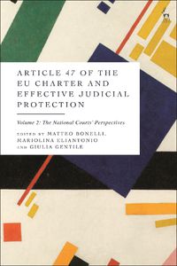 Cover image for Article 47 of the EU Charter and Effective Judicial Protection, Volume 2