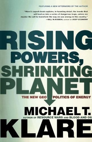 Rising Powers, Shrinking Planet: The New Geopolitics of Energy