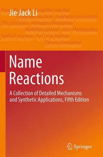 Name Reactions: A Collection of Detailed Mechanisms and Synthetic Applications Fifth Edition