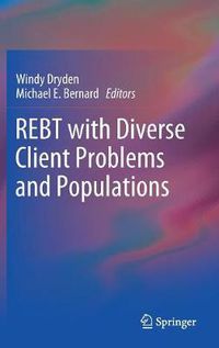 Cover image for REBT with Diverse Client Problems and Populations