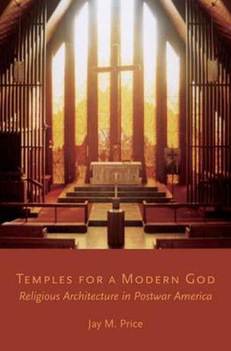 Cover image for Temples for a Modern God: Religious Architecture in Postwar America