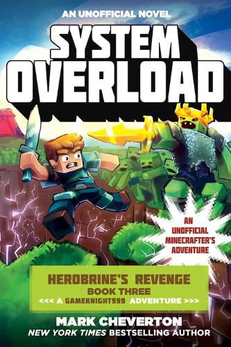 Cover image for System Overload: Herobrine?s Revenge Book Three (A Gameknight999 Adventure): An Unofficial Minecrafter?s Adventure