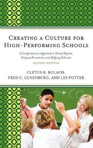 Cover image for Creating a Culture for High-Performing Schools: A Comprehensive Approach to School Reform and Dropout Prevention