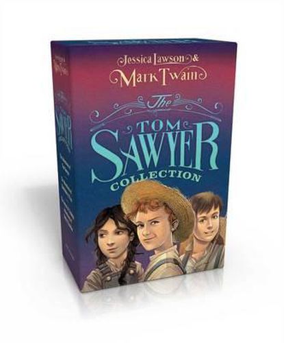 The Tom Sawyer Collection: The Adventures of Tom Sawyer; The Adventures of Huckleberry Finn; The Actual & Truthful Adventures of Becky Thatcher