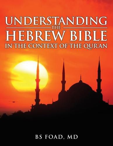 Cover image for Understanding the Hebrew Bible: In the Context of the Quran
