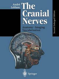 Cover image for The Cranial Nerves: Anatomy Imaging Vascularisation