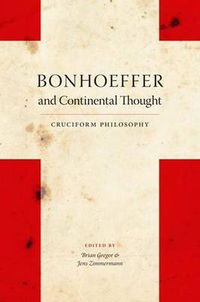 Cover image for Bonhoeffer and Continental Thought: Cruciform Philosophy