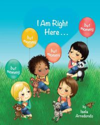 Cover image for I Am Right Here