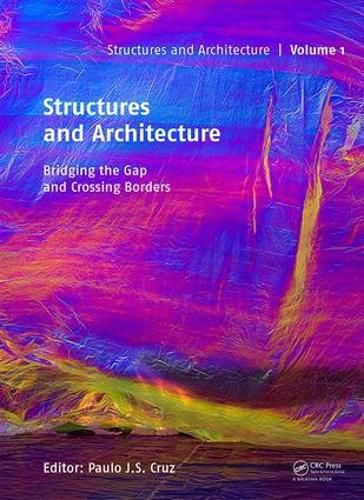 Cover image for Structures and Architecture: Bridging the Gap and Crossing Borders: Proceedings of the Fourth International Conference on Structures and Architecture (ICSA 2019), July 24-26, 2019, Lisbon, Portugal