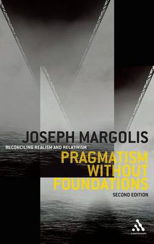 Cover image for Pragmatism without Foundations 2nd ed: Reconciling Realism and Relativism