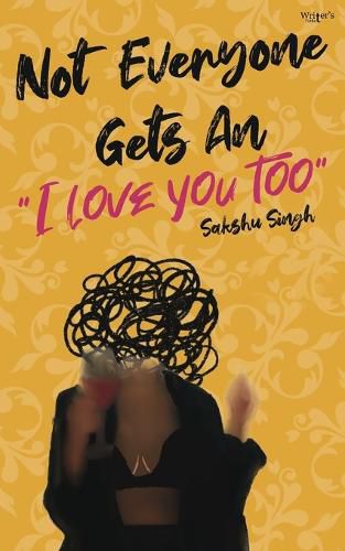Cover image for Not Everyone Gets An I Love You Too - Revised