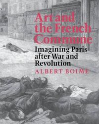 Cover image for Art and the French Commune: Imagining Paris After War and Revolution