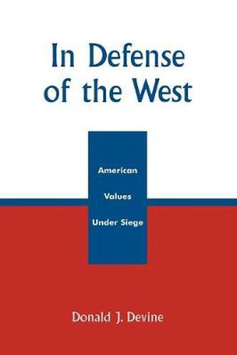 Cover image for In Defense of the West: American Values Under Siege