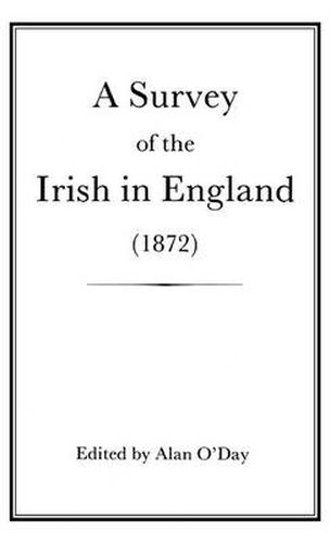 Cover image for A Survey of the Irish in England (1872)