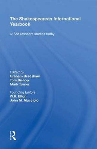 Cover image for The Shakespearean International Yearbook: 4: Shakespeare studies today