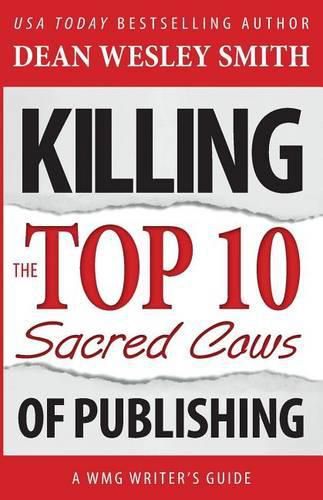 Cover image for Killing the Top Ten Sacred Cows of Publishing