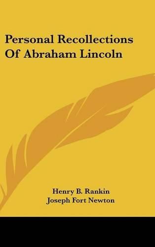 Personal Recollections of Abraham Lincoln