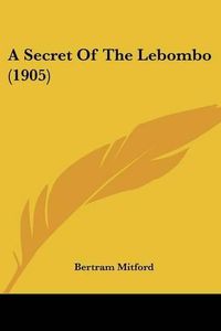 Cover image for A Secret of the Lebombo (1905)