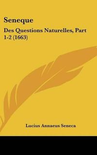 Cover image for Seneque: Des Questions Naturelles, Part 1-2 (1663)
