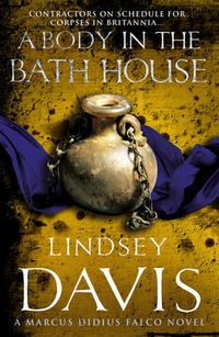 Cover image for A Body In The Bath House: (Falco 13)