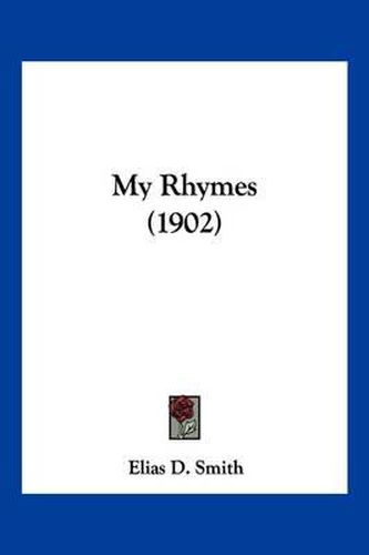 Cover image for My Rhymes (1902)