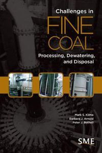 Cover image for Challenges in Fine Coal Processing, Dewatering, and Disposal