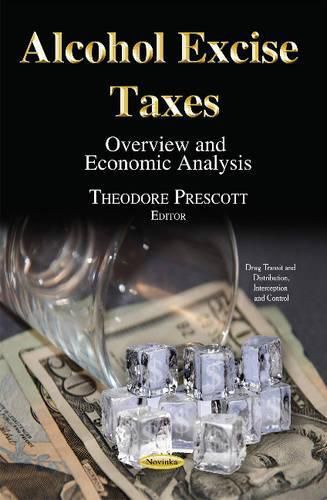 Cover image for Alcohol Excise Taxes: Overview & Economic Analysis