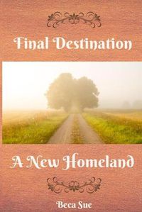 Cover image for Final Destination A New Homeland