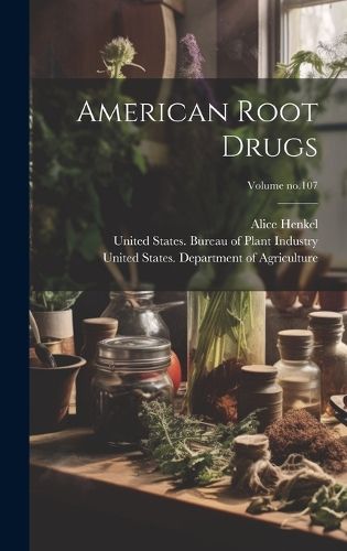 Cover image for American Root Drugs; Volume no.107