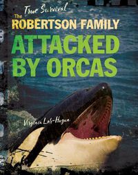 Cover image for The Robertson Family: Attacked by Orcas