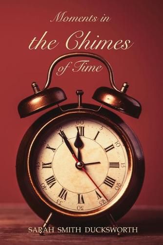 Cover image for Moments in the Chimes of Time