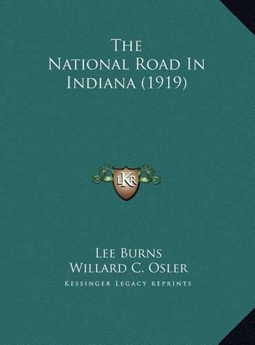 The National Road in Indiana (1919) the National Road in Indiana (1919)