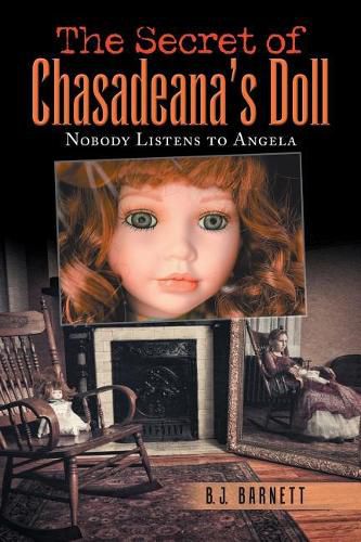 Cover image for The Secret of Chasadeana's Doll: Nobody Listens to Angela