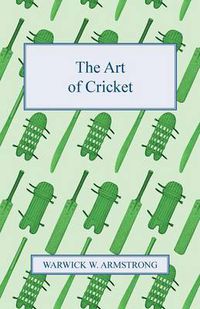 Cover image for The Art of Cricket