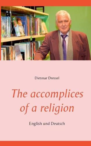 Cover image for The accomplices of a religion: English und Deutsch