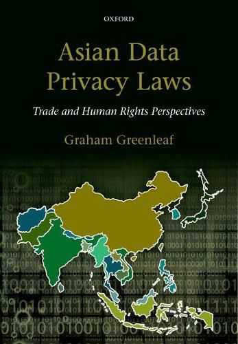 Cover image for Asian Data Privacy Laws: Trade & Human Rights Perspectives