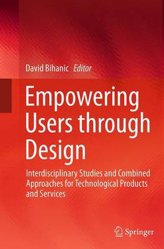 Cover image for Empowering Users through Design: Interdisciplinary Studies and Combined Approaches for Technological Products and Services
