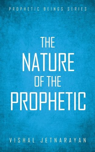 Cover image for Nature of The Prophetic