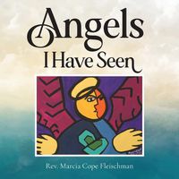 Cover image for Angels I Have Seen