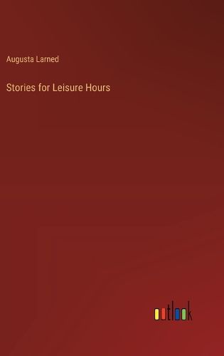 Cover image for Stories for Leisure Hours