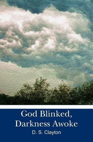 Cover image for God Blinked, Darkness Awoke