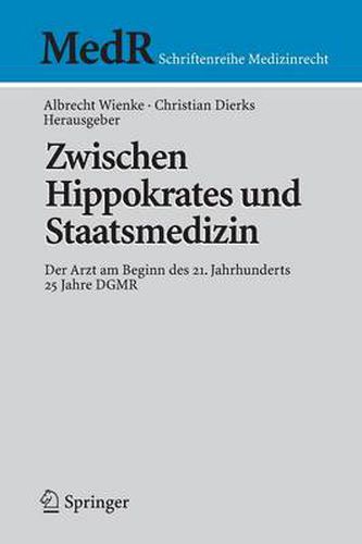 Zwischen Hippokrates und Staatsmedizin: Der Arzt am Beginn des 21. Jahrhunderts