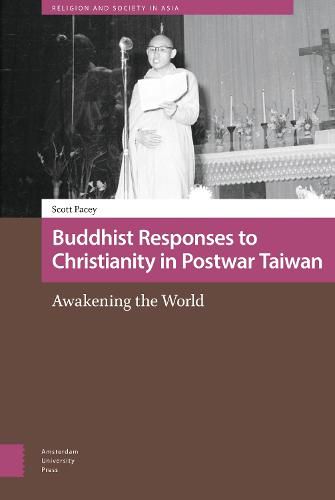 Cover image for Buddhist Responses to Christianity in Postwar Taiwan: Awakening the World