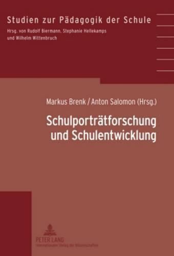 Cover image for Schulportraetforschung Und Schulentwicklung: Grundlegung, Modelle, Projekte, Instrumentarien- Unter Mitarbeit Und Beratung Von Franz Hammerer Und Wilhelm Wittenbruch