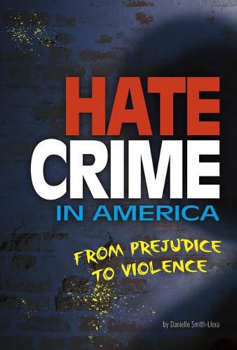 Hate Crime in America: from Prejudice to Violence (Informed!)