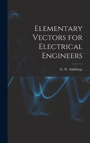 Cover image for Elementary Vectors for Electrical Engineers